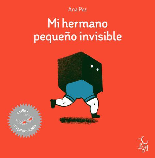 MI HERMANO PEQUEÑO INVISIBLE | 9788494417207 | PEZ, ANA | Llibreria Online de Banyoles | Comprar llibres en català i castellà online