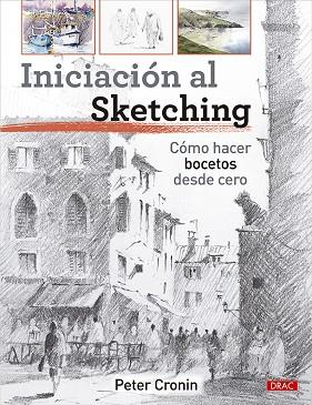 INICIACIÓN AL SKETCHING | 9788498747294 | CRONIN, PETER | Llibreria Online de Banyoles | Comprar llibres en català i castellà online