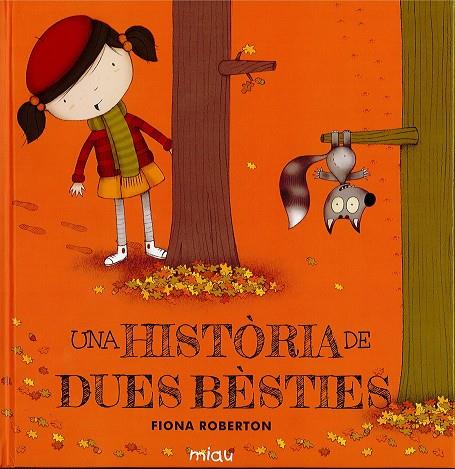 UNA HISTÒRIA DE DUES BÈSTIES | 9788416434541 | ROBERTON, FIONA | Llibreria Online de Banyoles | Comprar llibres en català i castellà online