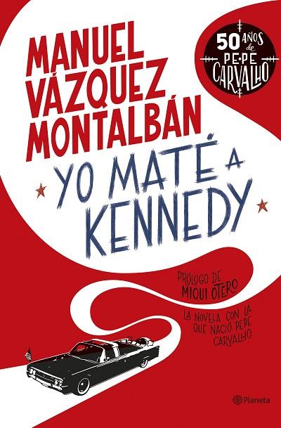 YO MATÉ A KENNEDY | 9788408255949 | VÁZQUEZ MONTALBÁN, MANUEL | Llibreria Online de Banyoles | Comprar llibres en català i castellà online