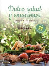 DULCE, SALUD Y EMOCIONES | 9788415987031 | SILVIA MIRAVET | Llibreria Online de Banyoles | Comprar llibres en català i castellà online