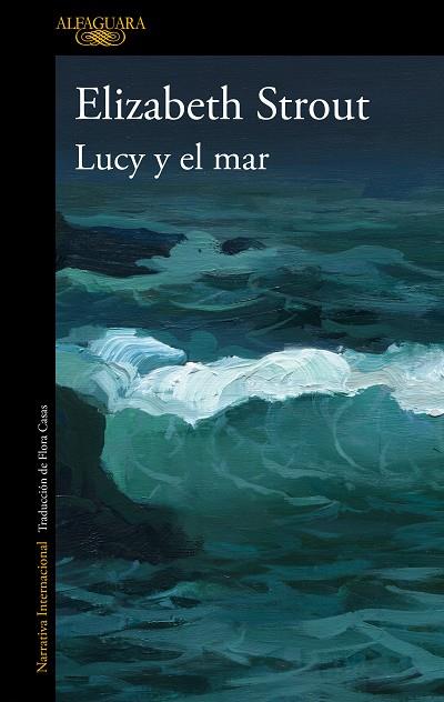 LUCY Y EL MAR | 9788420466057 | STROUT, ELIZABETH | Llibreria Online de Banyoles | Comprar llibres en català i castellà online
