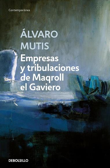 EMPRESAS Y TRIBULACIONES DE MAQROLL EL GAVIERO | 9788466362160 | MUTIS, ÁLVARO | Llibreria Online de Banyoles | Comprar llibres en català i castellà online