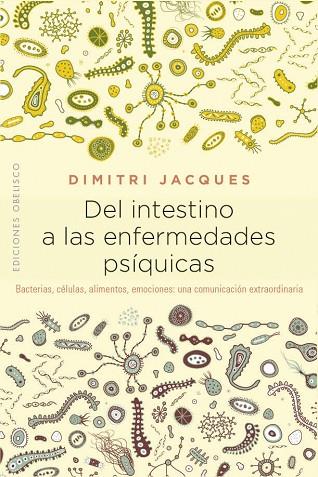 DEL INTESTINO A LAS ENFERMEDADES PSÍQUICAS | 9788491114383 | JACQUES, DIMITRI | Llibreria Online de Banyoles | Comprar llibres en català i castellà online
