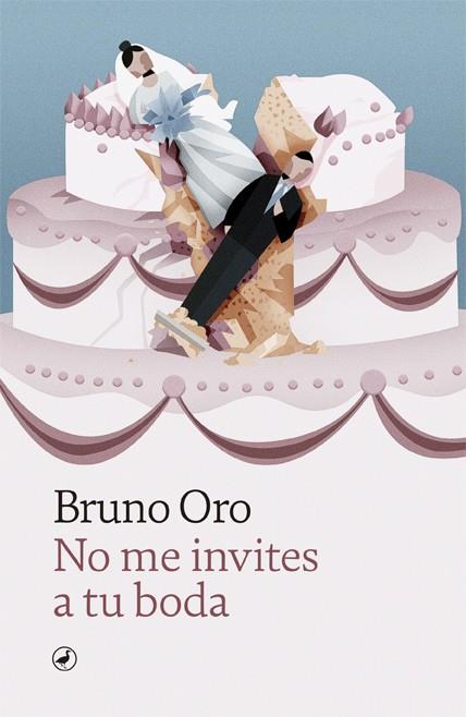 NO ME INVITES A TU BODA | 9788418059810 | ORO, BRUNO | Llibreria Online de Banyoles | Comprar llibres en català i castellà online