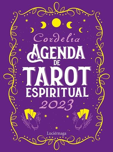 AGENDA DE TAROT ESPIRITUAL 2023 | 9788419164339 | CORDELIA | Llibreria Online de Banyoles | Comprar llibres en català i castellà online