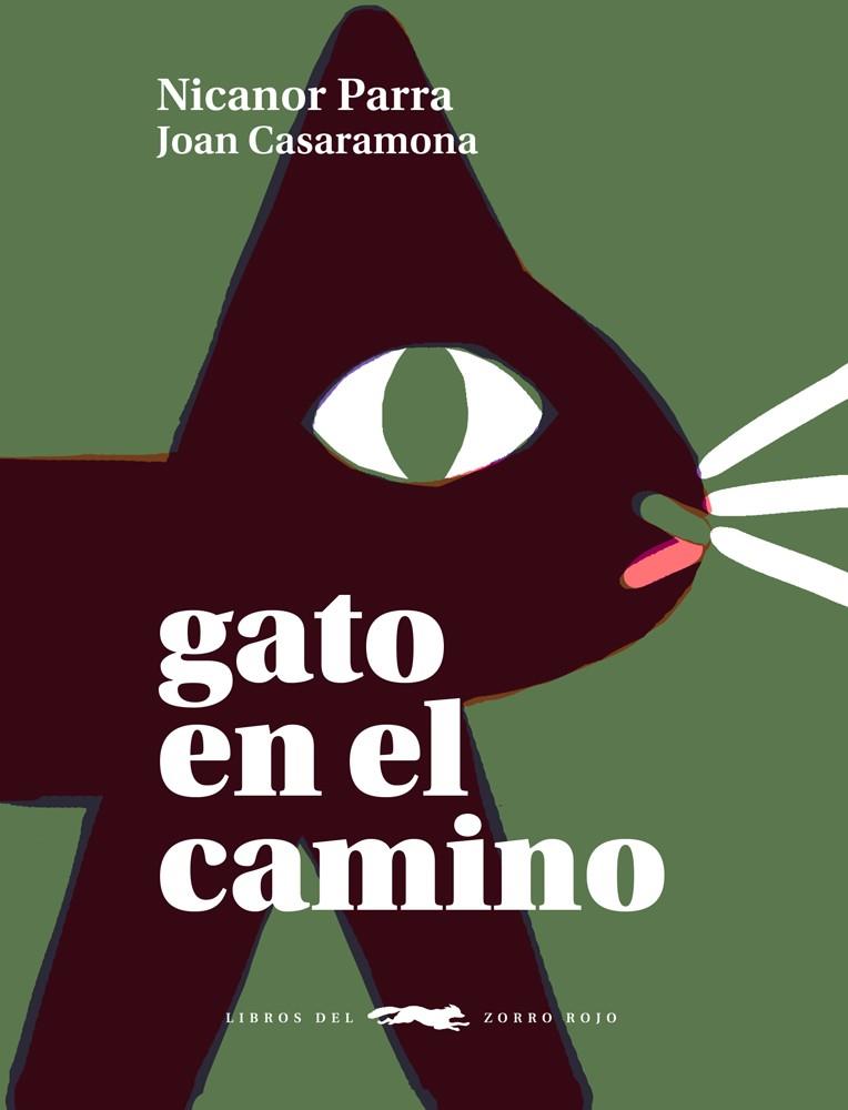 GATO EN EL CAMINO | 9788412314397 | NICANOR PARRA | Llibreria Online de Banyoles | Comprar llibres en català i castellà online