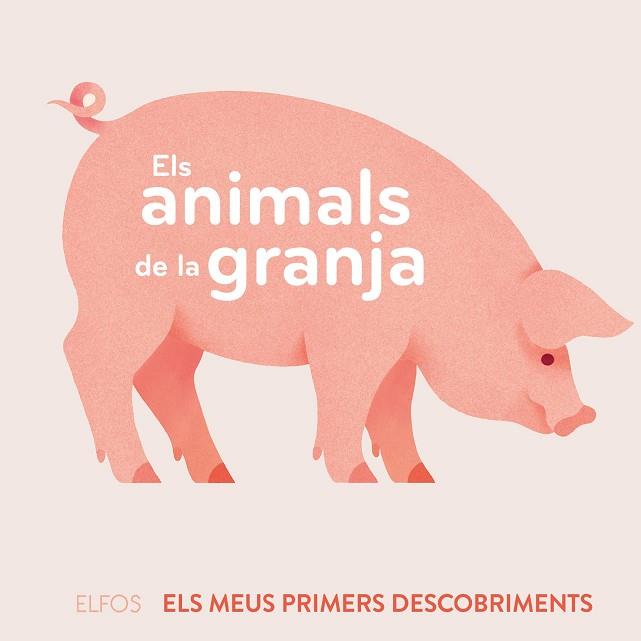 ELS ANIMALS DE LA GRANJA | 9788419094506 | JOFFRE, VERONIQUE | Llibreria Online de Banyoles | Comprar llibres en català i castellà online