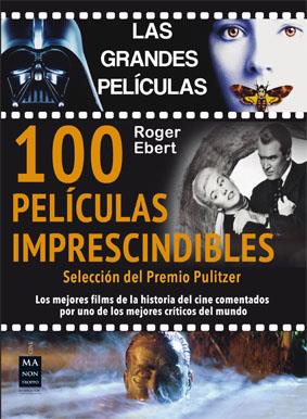 100 PELÍCULAS IMPRESCINDIBLES | 9788495601841 | EBERT, ROGER | Llibreria Online de Banyoles | Comprar llibres en català i castellà online