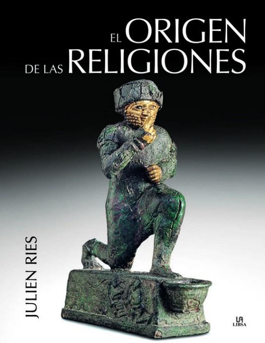 EL ORIGEN DE LAS RELIGIONES | 9788466231961 | JULIEN RIES | Llibreria Online de Banyoles | Comprar llibres en català i castellà online