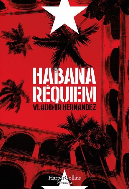 HABANA RÉQUIEM | 9788491390367 | HERNÁNDEZ, VLADIMIR | Llibreria Online de Banyoles | Comprar llibres en català i castellà online