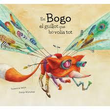 BOGO EL GUILLOT QUE HO VOLIA TOT, EN | 9788417123420 | ISERN, SUSANNA/WIMMER, SONJA | Llibreria Online de Banyoles | Comprar llibres en català i castellà online