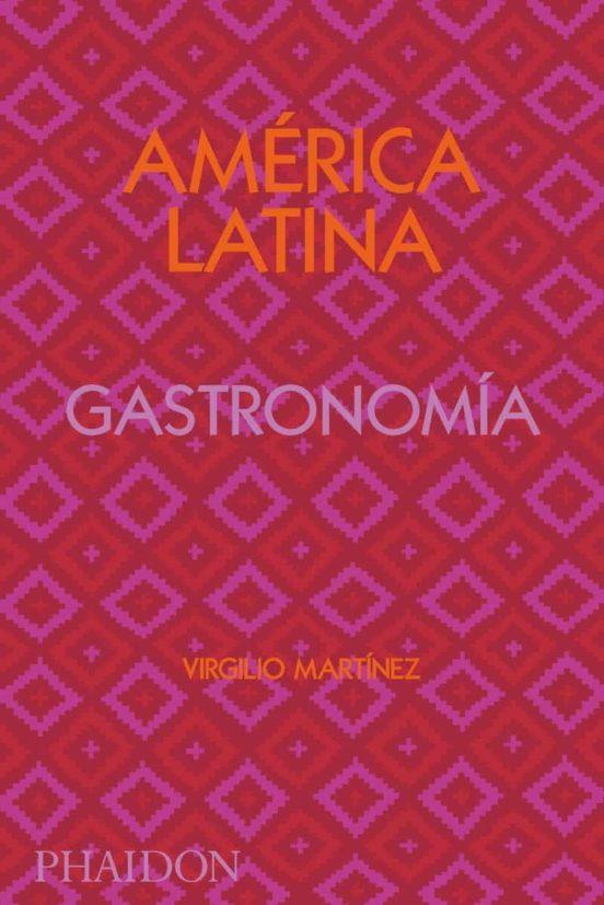 AMERICA LATINA. GASTRONOMIA | 9781838663544 | MARTINEZ, VIRGILIO | Llibreria Online de Banyoles | Comprar llibres en català i castellà online
