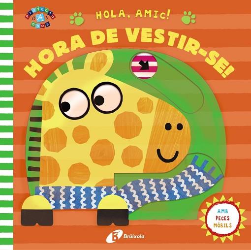 HOLA, AMIC! HORA DE VESTIR-SE! | 9788499062891 | VARIOS AUTORES | Llibreria Online de Banyoles | Comprar llibres en català i castellà online