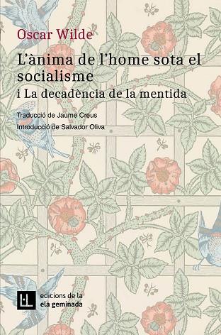 ÀNIMA DE L'HOME SOTA EL SOCIALISME I LA DECADÈNCIA DE LA MENTIDA, L' | 9788412452792 | WILDE, OSCAR | Llibreria Online de Banyoles | Comprar llibres en català i castellà online
