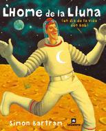 HOME DE LA LLUNA, L' | 9788424621698 | BARTRAN, SIMON | Llibreria Online de Banyoles | Comprar llibres en català i castellà online