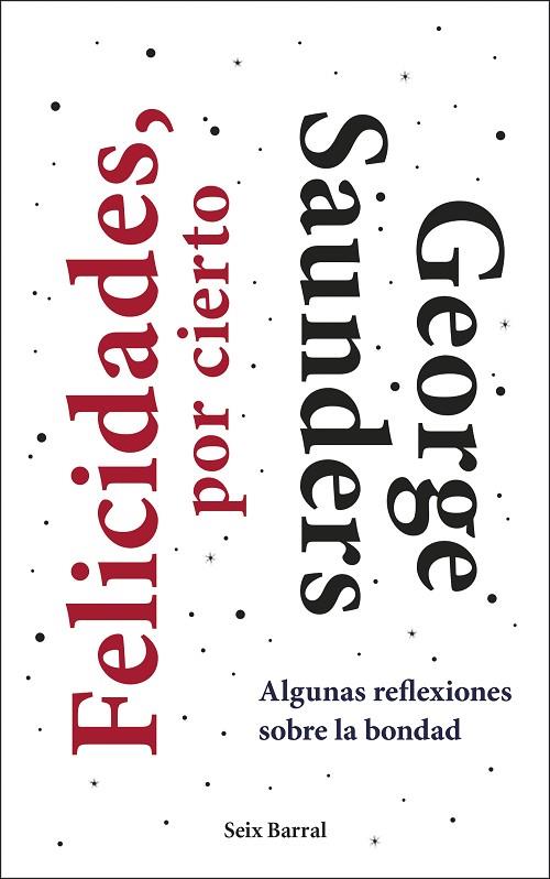 FELICIDADES, POR CIERTO | 9788432236402 | SAUNDERS, GEORGE | Llibreria Online de Banyoles | Comprar llibres en català i castellà online
