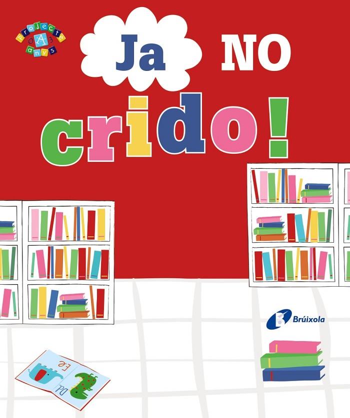JA NO CRIDO! | 9788499069104 | GREENING, ROSIE | Llibreria Online de Banyoles | Comprar llibres en català i castellà online