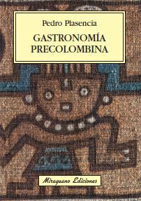 GASTRONOMIA PRECOLOMBINA | 9788478133840 | PLASENCIA,PEDRO | Llibreria Online de Banyoles | Comprar llibres en català i castellà online