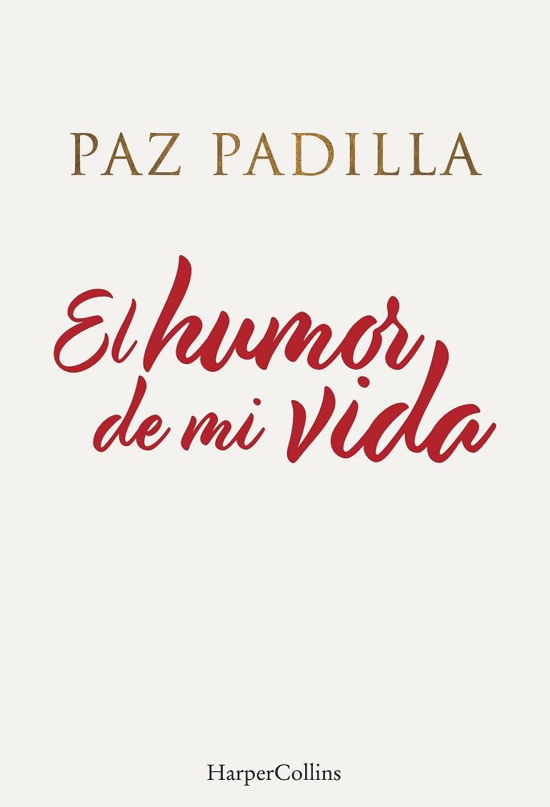HUMOR DE MI VIDA, EL | 9788491396208 | PADILLA, PAZ | Llibreria Online de Banyoles | Comprar llibres en català i castellà online