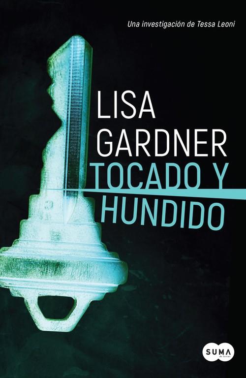 TOCADO Y HUNDIDO | 9788491292456 | GARDNER, LISA | Llibreria Online de Banyoles | Comprar llibres en català i castellà online