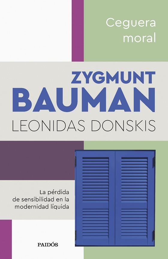 CEGUERA MORAL | 9788449340086 | BAUMAN, ZYGMUNT/DONSKIS, LEONIDAS | Llibreria Online de Banyoles | Comprar llibres en català i castellà online