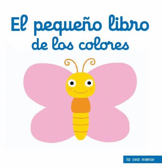 PEQUEÑO LIBRO DE LOS COLORES, EL | 9788492766635 | Llibreria Online de Banyoles | Comprar llibres en català i castellà online