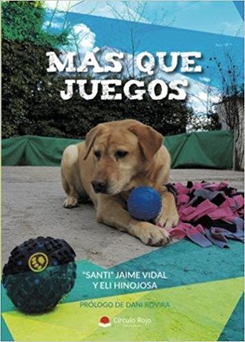 MÁS QUE JUEGOS | 9788491942214 | JAIME VIDAL, SANTI/HIINOJOSA, ELI | Llibreria Online de Banyoles | Comprar llibres en català i castellà online