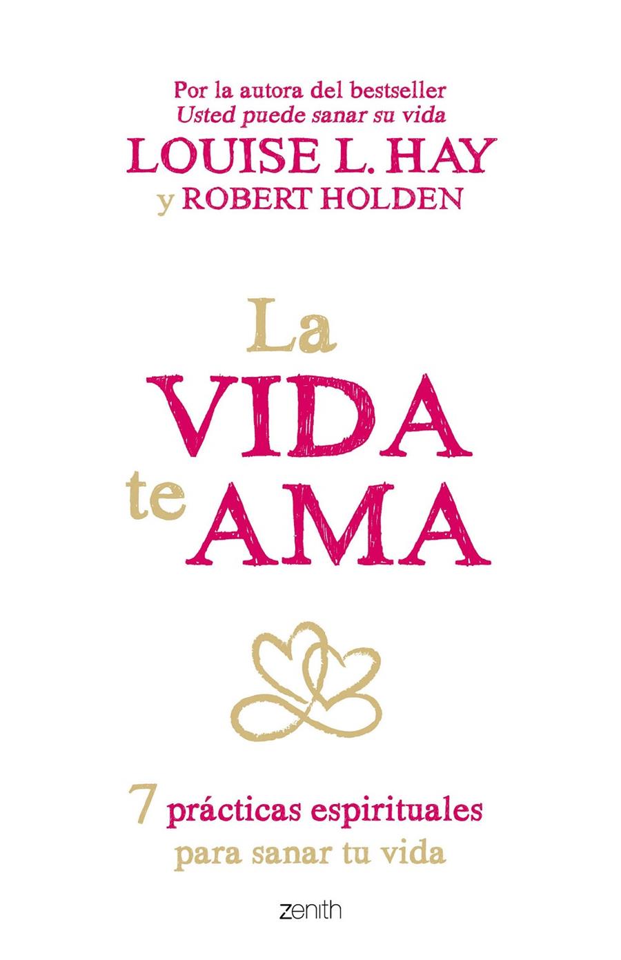 VIDA TE AMA, LA | 9788408145424 | HAY, LOUISE L./HOLDEN, ROBERT | Llibreria Online de Banyoles | Comprar llibres en català i castellà online