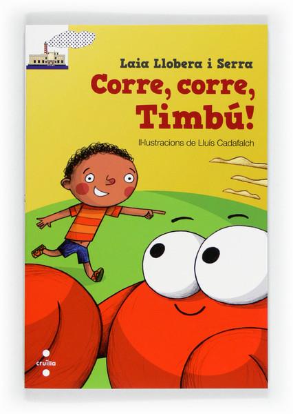 CORRE,CORRE,TIMBÚ! | 9788466130448 | LLOBERA I SERRA, LAIA | Llibreria Online de Banyoles | Comprar llibres en català i castellà online