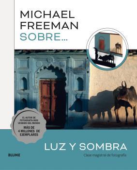 MICHAEL FREEMAN SOBRE LUZ Y SOMBRA | 9788419499080 | FREEMAN, MICHAEL | Llibreria Online de Banyoles | Comprar llibres en català i castellà online