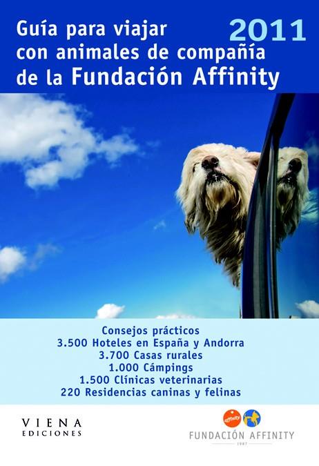 GUÍA PARA VIAJAR CON ANIMALES DE COMPAÑÍA DE LA FUNDACIÓN AF | 9788483306338 | FUNDACIÓN AFFINITY | Llibreria Online de Banyoles | Comprar llibres en català i castellà online