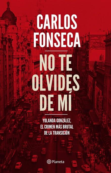 NO TE OLVIDES DE MÍ | 9788408186960 | FONSECA, CARLOS | Llibreria Online de Banyoles | Comprar llibres en català i castellà online