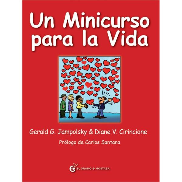 MINICURSO PARA LA VIDA, UN | 9788494021008 | JAMPOLSKY, GERALD G./CIRINCIONE, DIANE, V. | Llibreria Online de Banyoles | Comprar llibres en català i castellà online