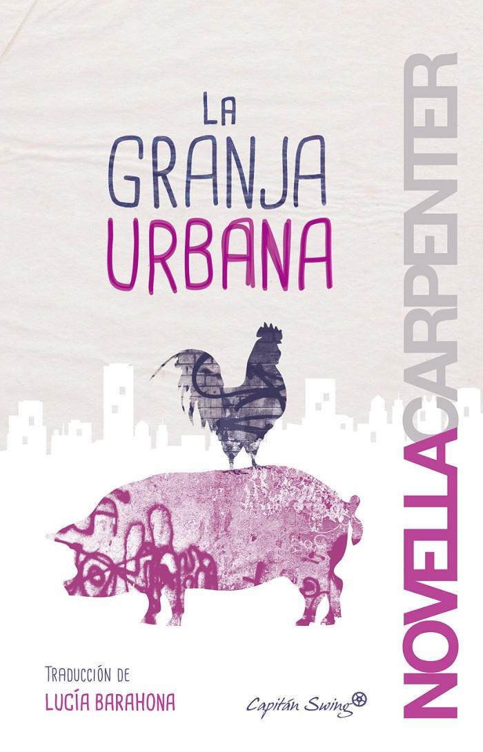 LA GRANJA URBANA | 9788494367632 | NOVELLA CARPENTER | Llibreria Online de Banyoles | Comprar llibres en català i castellà online