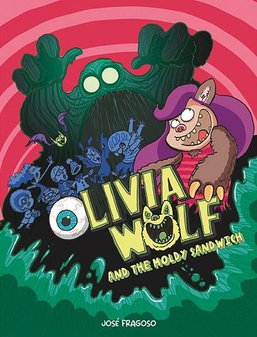 OLIVIA WOLF AND THE MOLDY SANDWICH | 9788419253552 | FRAGOSO, JOSÉ | Llibreria Online de Banyoles | Comprar llibres en català i castellà online