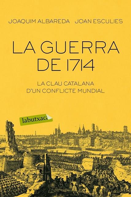 GUERRA DE 1714, LA | 9788416334674 | ALBAREDA SALVADÓ, JOAQUIM/ESCULIES SERRAT, JOAN | Llibreria Online de Banyoles | Comprar llibres en català i castellà online