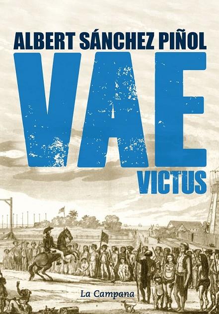 VAE VICTUS (CATALÀ) | 9788416457083 | SÁNCHEZ PIÑOL, ALBERT | Llibreria Online de Banyoles | Comprar llibres en català i castellà online