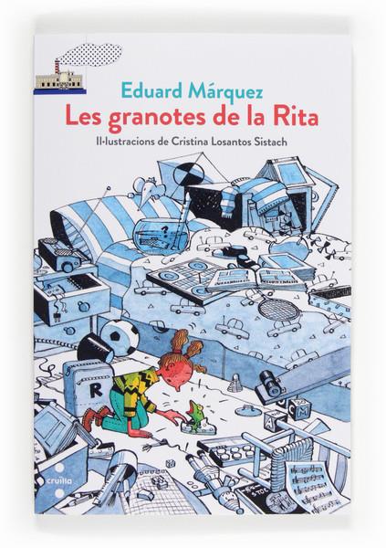 GRANOTES DE LA RITA, LES | 9788466134057 | MÁRQUEZ TAÑÁ, EDUARD | Llibreria Online de Banyoles | Comprar llibres en català i castellà online