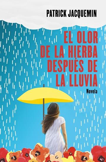 EL OLOR DE LA HIERBA DESPUÉS DE LA LLUVIA | 9788425357367 | JACQUEMIN, PATRICK | Llibreria Online de Banyoles | Comprar llibres en català i castellà online