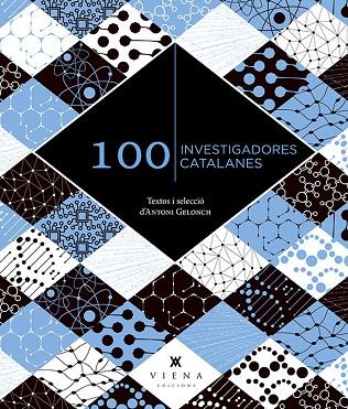 100 INVESTIGADORES CATALANES | 9788419474360 | GELONCH VILADEGUT, ANTONI | Llibreria Online de Banyoles | Comprar llibres en català i castellà online