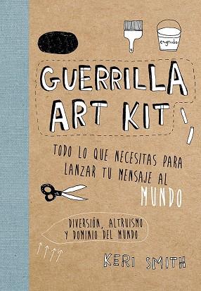 GUERRILLA ART KIT | 9788449329678 | SMITH, KERI | Llibreria Online de Banyoles | Comprar llibres en català i castellà online