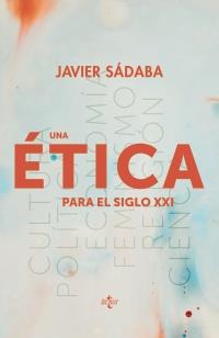 ÉTICA PARA EL SIGLO XXI, UNA | 9788430979165 | SÁDABA, JAVIER | Llibreria Online de Banyoles | Comprar llibres en català i castellà online