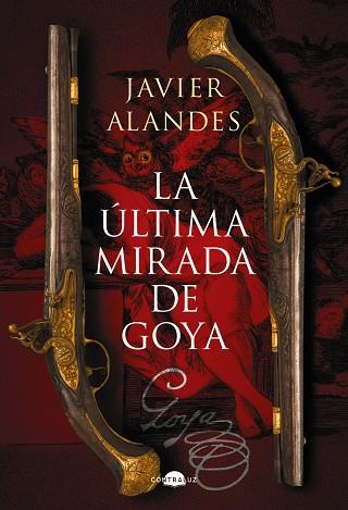 ÚLTIMA MIRADA DE GOYA, LA | 9788418945762 | ALANDES, JAVIER | Llibreria Online de Banyoles | Comprar llibres en català i castellà online