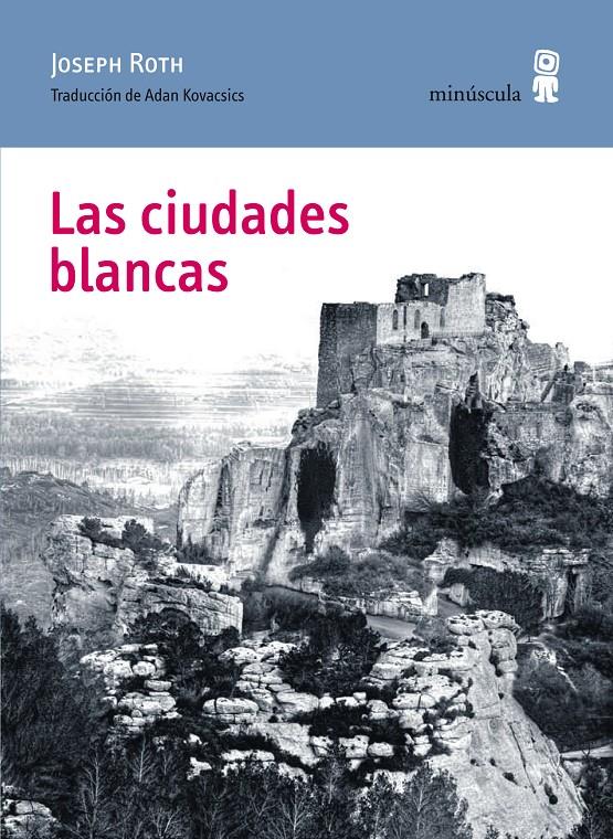 CIUDADES BLANCAS, LAS | 9788494145780 | ROTH, JOSEPH | Llibreria Online de Banyoles | Comprar llibres en català i castellà online