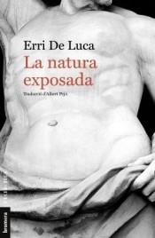 LA NATURA EXPOSADA | 9788490264782 | DE LUCA, ERRI | Llibreria Online de Banyoles | Comprar llibres en català i castellà online