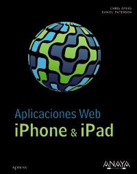 APLICACIONES WEB IPHONE & IPAD | 9788441529625 | APERS, CHRIS | Llibreria Online de Banyoles | Comprar llibres en català i castellà online