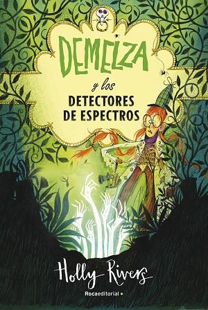 DEMELZA Y LOS DETECTORES DE ESPECTROS | 9788418014550 | RIVERS, HOLLY | Llibreria Online de Banyoles | Comprar llibres en català i castellà online
