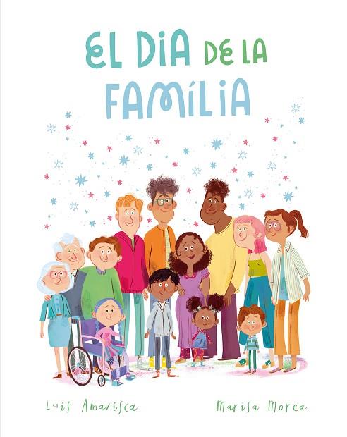 EL DIA DE LA FAMÍLIA | 9788419607959 | AMAVISCA, LUIS | Llibreria Online de Banyoles | Comprar llibres en català i castellà online