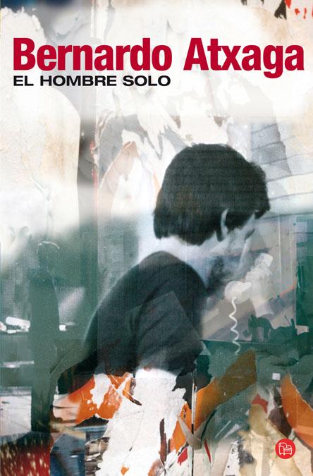 HOMBRE SOLO, EL | 9788466321099 | ATXAGA, BERNARDO | Llibreria L'Altell - Llibreria Online de Banyoles | Comprar llibres en català i castellà online - Llibreria de Girona